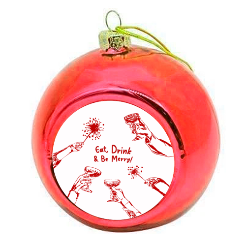 Eat, Drink, & be Merry Cocktails - colourful christmas bauble by EZbie