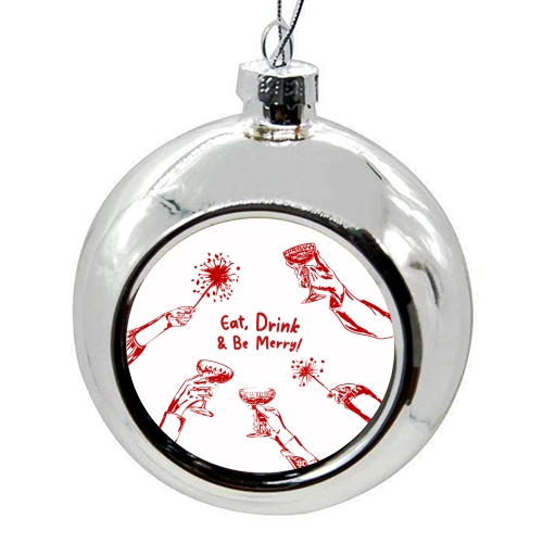 Eat, Drink, & be Merry Cocktails - colourful christmas bauble by EZbie