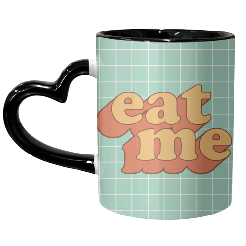 EAT ME funny slogan design - unique mug by AbiGoLucky