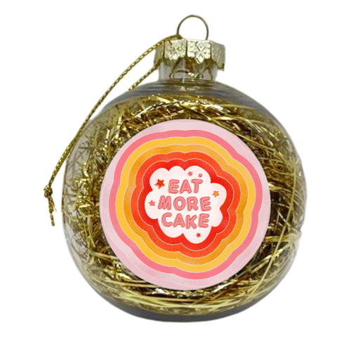 EAT MORE CAKE - xmas bauble by Ania Wieclaw