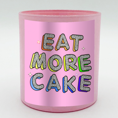 Eat More Cake - Neon Type - scented candle by Ania Wieclaw