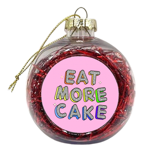 Eat More Cake - Neon Type - xmas bauble by Ania Wieclaw