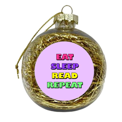 Eat, Sleep, Read, Repeat - xmas bauble by Adam Regester