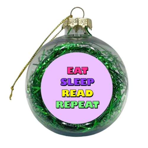 Eat, Sleep, Read, Repeat - xmas bauble by Adam Regester