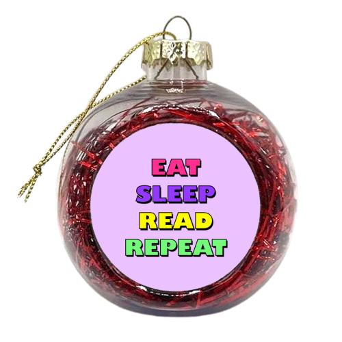 Eat, Sleep, Read, Repeat - xmas bauble by Adam Regester