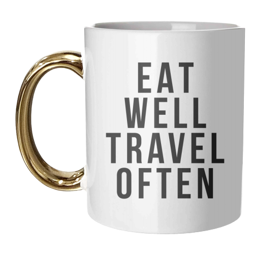 Eat Well Travel Often - unique mug by Toni Scott