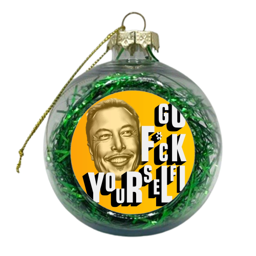 Elon Quote Go F*ck Yourself - xmas bauble by Isabella Zietsman