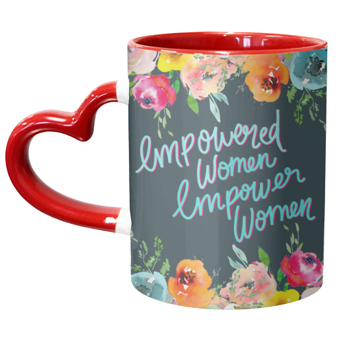 Empowered Women, Empower Women - unique mug by Hollie Mills