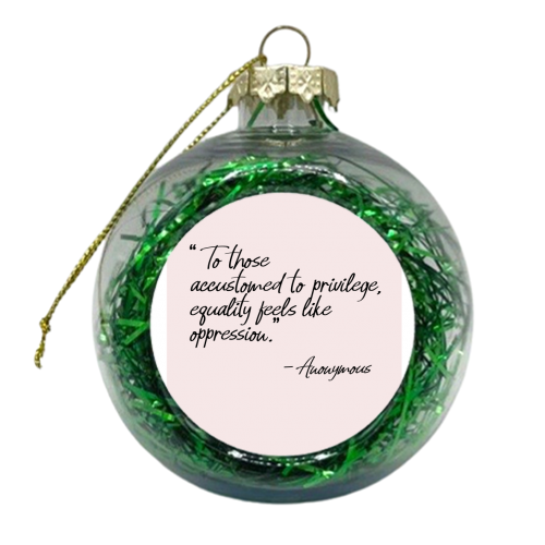 Equality - xmas bauble by Pink and Pip