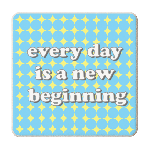 Every Day Is A New Beginning - personalised beer coaster by Adam Regester