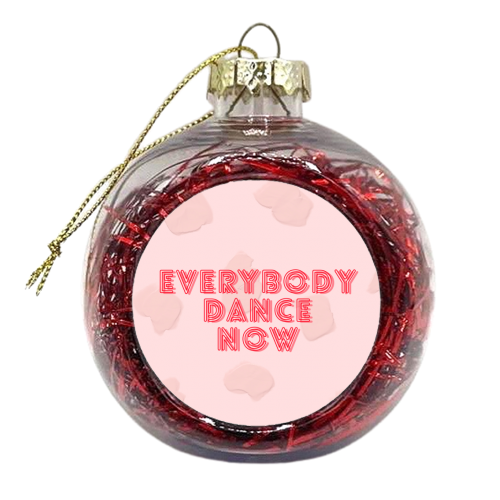 Everybody dance now design - xmas bauble by Proper Job Studio