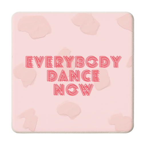 Everybody dance now design - personalised beer coaster by Proper Job Studio