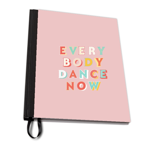 EVERYBODY DANCE NOW - personalised A4, A5, A6 notebook by Ania Wieclaw