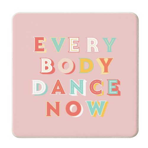EVERYBODY DANCE NOW - personalised beer coaster by Ania Wieclaw