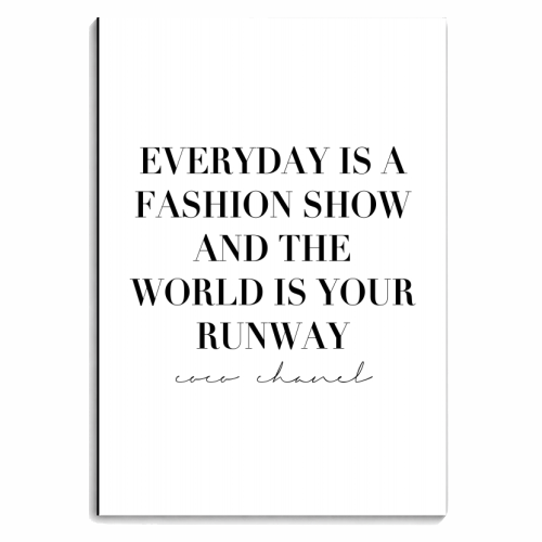 Everyday Is A Fashion Show and the World Is Your Runway. -Coco Chanel Quote - personalised A4, A5, A6 notebook by Toni Scott
