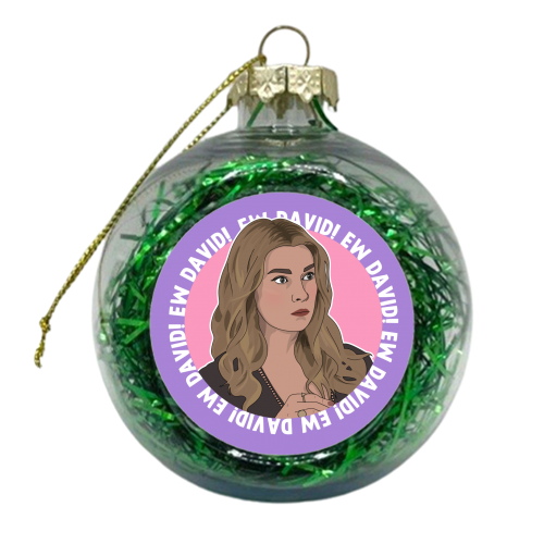 Ew David! - xmas bauble by Pink and Pip