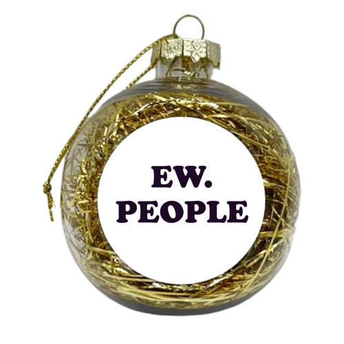 EW. PEOPLE - xmas bauble by AP