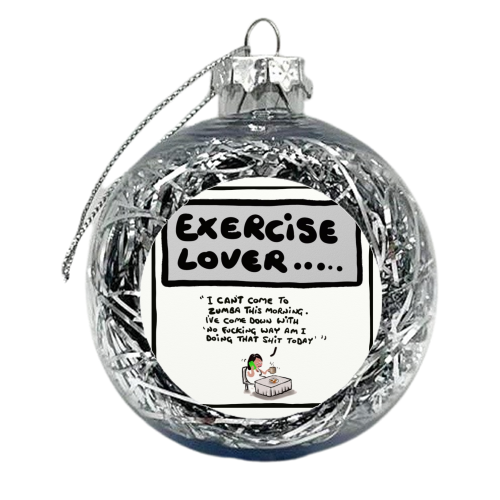 Exercise Lover - xmas bauble by David Black