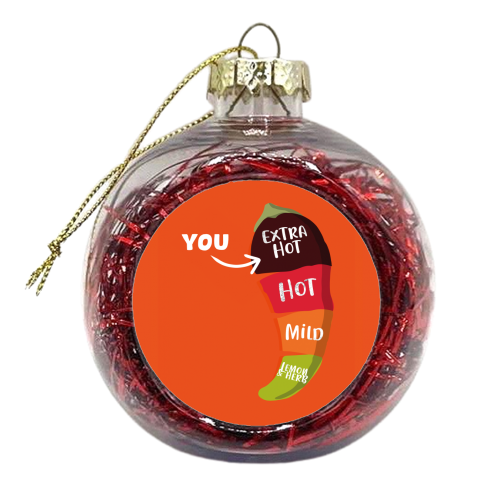Extra Hot - xmas bauble by Pink and Pip