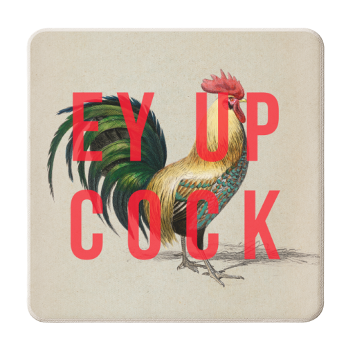 Ey Up Cock - personalised beer coaster by The 13 Prints