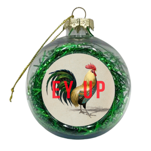 Ey Up - xmas bauble by The 13 Prints