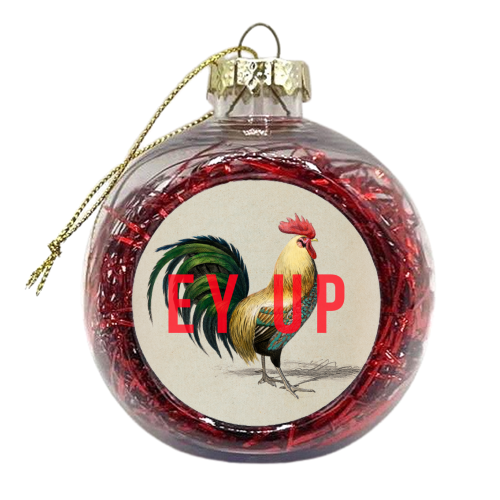 Ey Up - xmas bauble by The 13 Prints