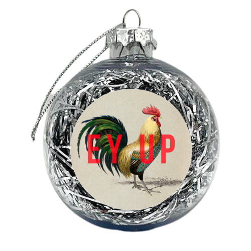 Ey Up - xmas bauble by The 13 Prints