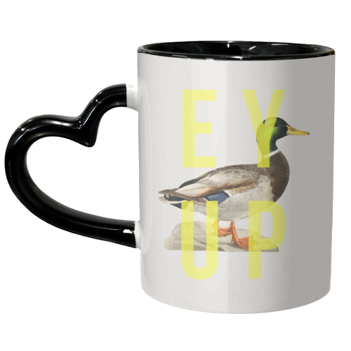 Ey Up Duck - unique mug by The 13 Prints