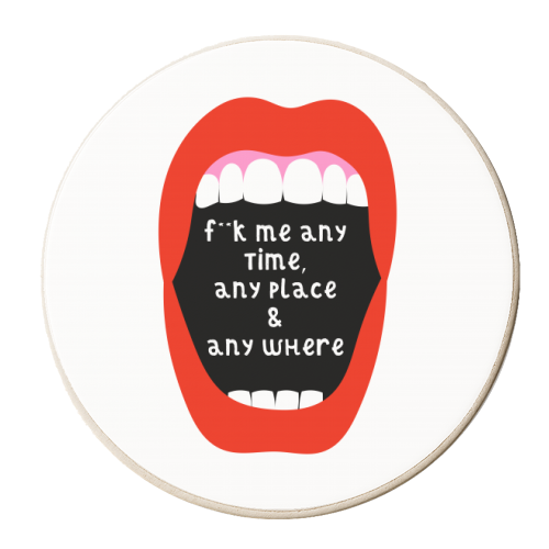 F**k me any time, any place & anywhere - personalised beer coaster by Adam Regester