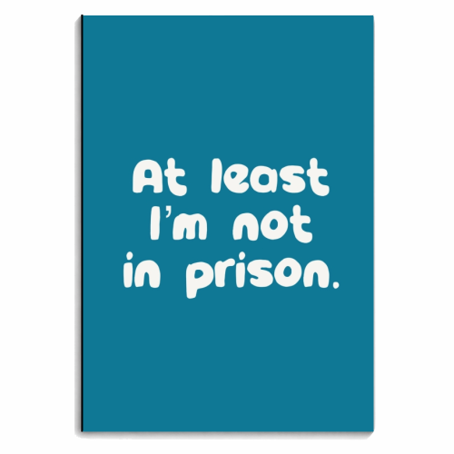 Father's Day ‘At least I'm not in prison' funny gift - personalised A4, A5, A6 notebook by Giddy Kipper