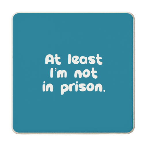 Father's Day ‘At least I'm not in prison' funny gift - personalised beer coaster by Giddy Kipper