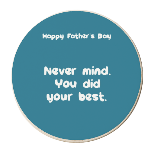 Father's Day funny ‘you did your best' - personalised beer coaster by Giddy Kipper