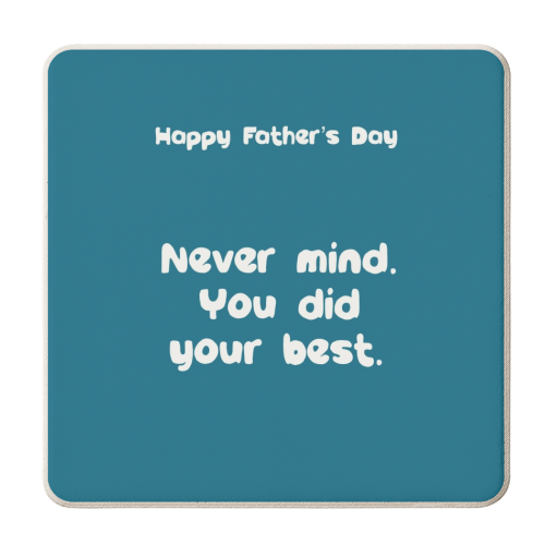 Father's Day funny ‘you did your best' - personalised beer coaster by Giddy Kipper