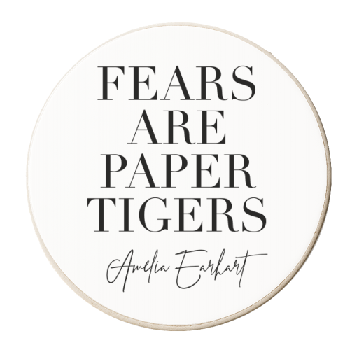 Fears are Paper Tigers. -Amelia Earhart Quote - personalised beer coaster by Toni Scott
