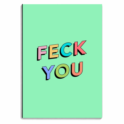 Feck you - personalised A4, A5, A6 notebook by The Girl Next Draw