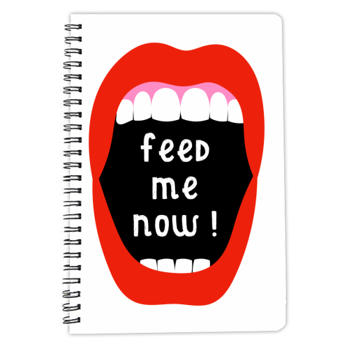 Feed Me Now ! - personalised A4, A5, A6 notebook by Adam Regester