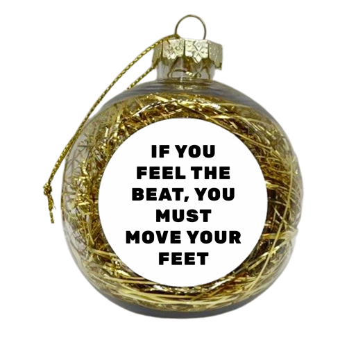 Feel the Beat - xmas bauble by The Native State