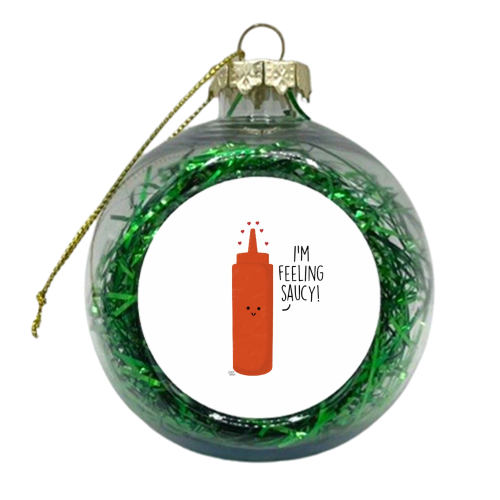 Feeling Saucy - xmas bauble by Leeann Walker