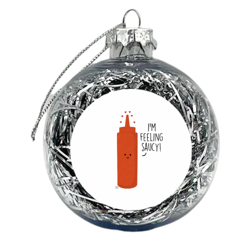 Feeling Saucy - xmas bauble by Leeann Walker