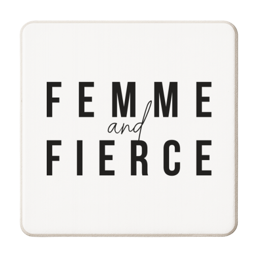 Femme and Fierce Bold - personalised beer coaster by Toni Scott