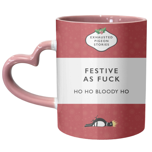 Festive as Fuck – Exhausted Pigeon Stories - unique mug by Yay Days