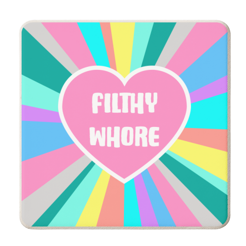 Filthy Whore Colour Burst - personalised beer coaster by Adam Regester