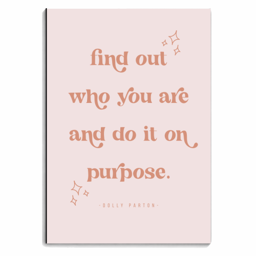 Find out who you are and do it on purpose. -Dolly Parton - personalised A4, A5, A6 notebook by Toni Scott