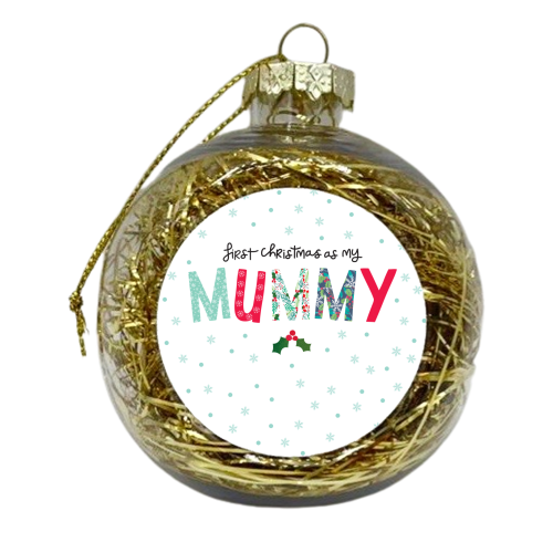 First Christmas as my mummy - xmas bauble by The Boy and the Bear