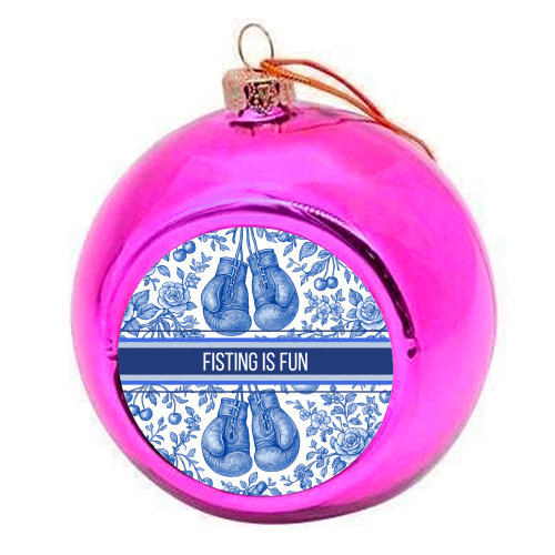 Fisting is fun - colourful christmas bauble by Lilly Rose