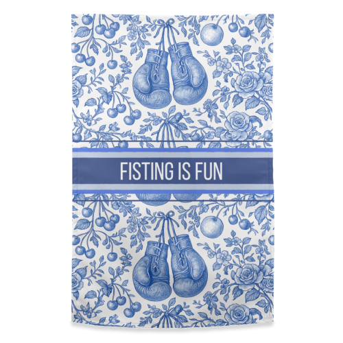 Fisting is fun - funny tea towel by Lilly Rose