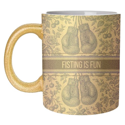Fisting is fun - unique mug by Lilly Rose