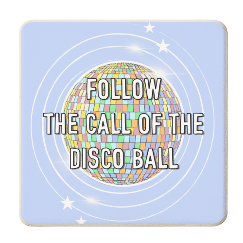 Follow The Call Of The Disco Ball - personalised beer coaster by Adam Regester