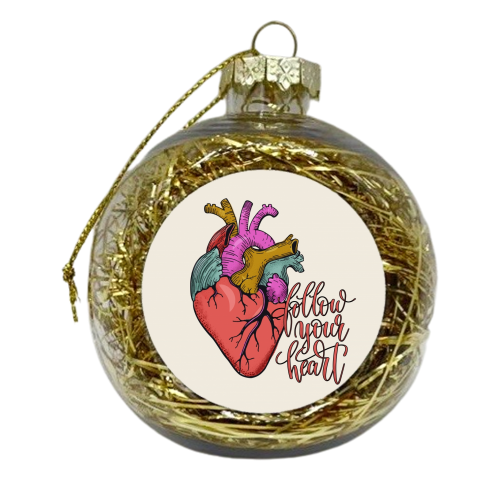 FOLLOW YOUR HEART - xmas bauble by Ania Wieclaw