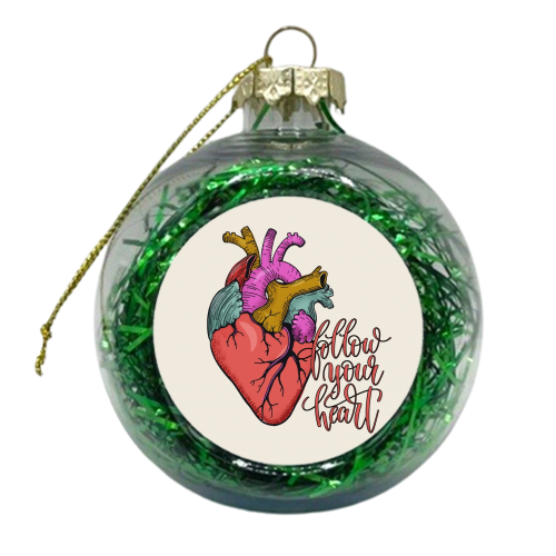 FOLLOW YOUR HEART - xmas bauble by Ania Wieclaw